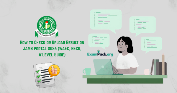 How to Check or Upload Result on JAMB Portal 2026 WAEC NECO ALevel Guide
