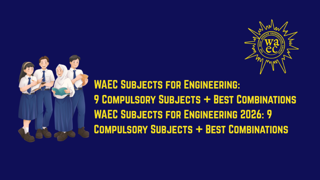 WAEC Subjects for Engineering