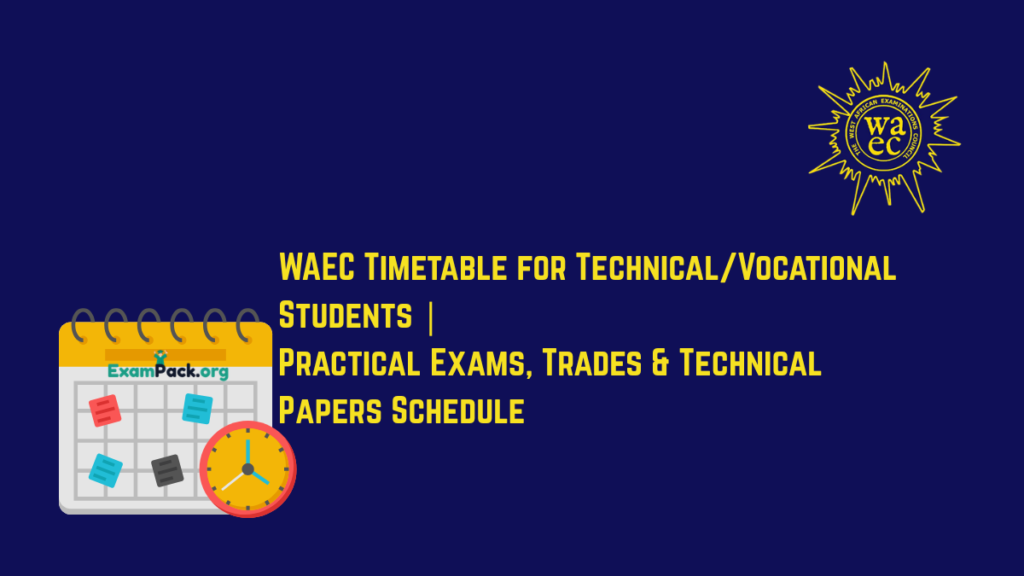 WAEC Timetable for TechnicalVocational Students