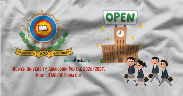 Bowen University Admission Portal 20262027 Post‑UTMEDE Form Out