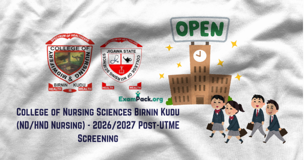 College of Nursing Sciences Birnin Kudu NDHND Nursing 20262027 Post UTME Screening