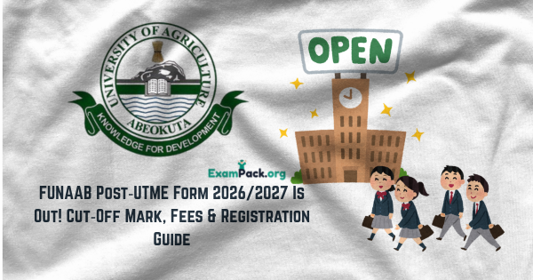FUNAAB Post‑UTME Form 20262027 Is Out Cut‑Off Mark Fees Registration Guide