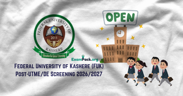 Federal University of Kashere FUK Post UTMEDE Screening 202620