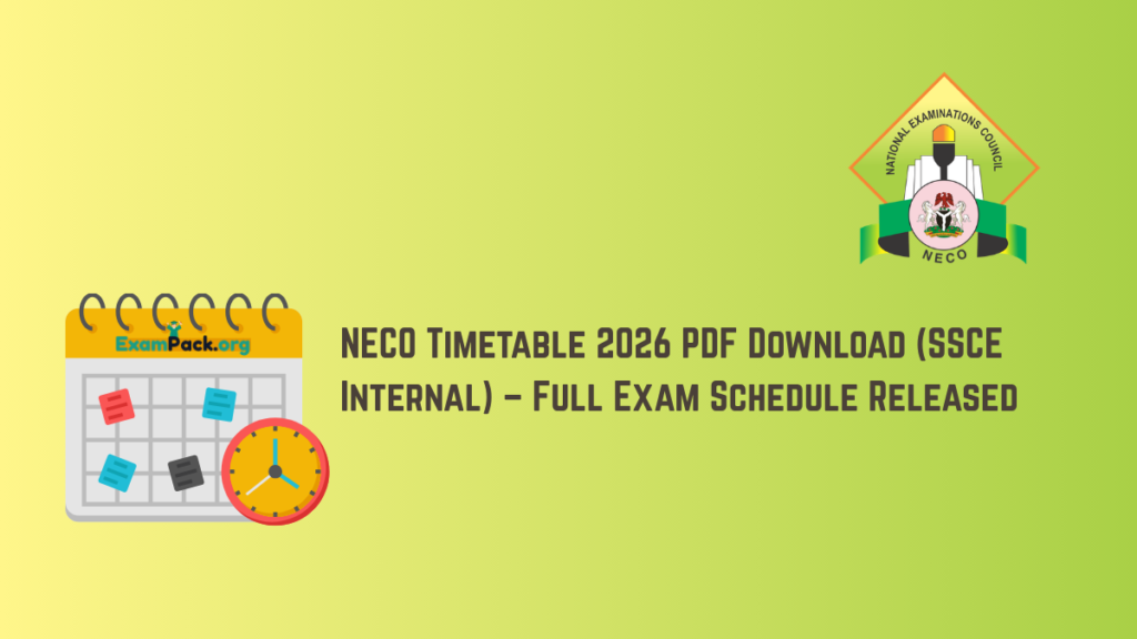 NECO Timetable 2026 PDF Download SSCE Internal – Full Exam Schedule Released