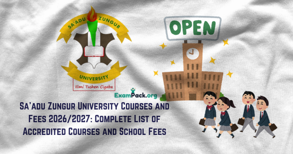 Saadu Zungur University Courses and Fees 20262027 Complete List of Accredited Courses and School Fees
