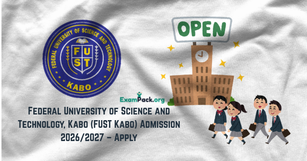 Federal University of Science and Technology Kabo FUST Kabo Admission 20262027 – Apply