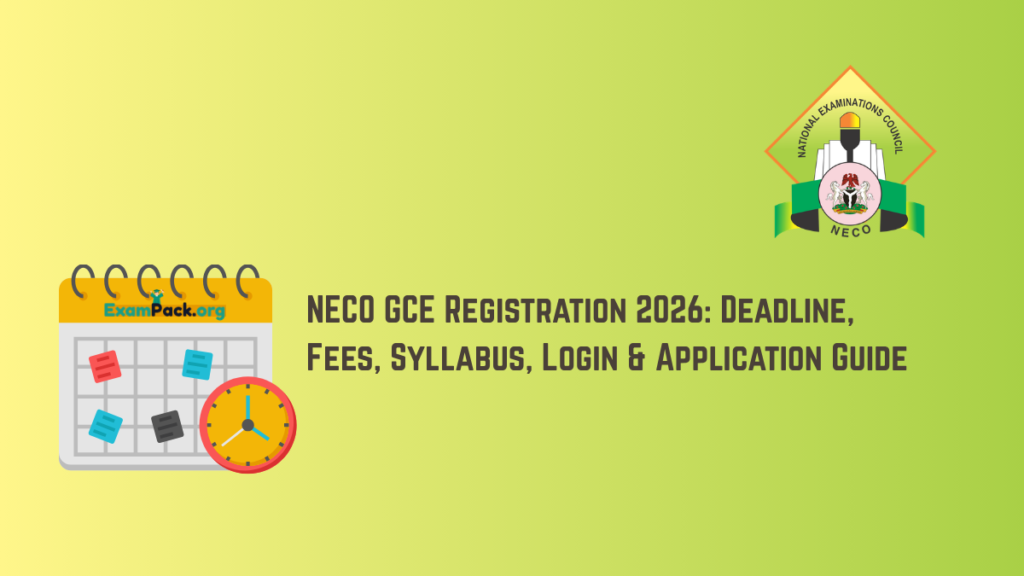 NECO GCE Registration 2026: Deadline, Fees, Syllabus, Login & Application Guide